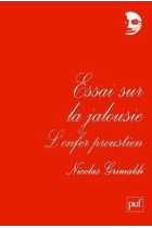 Essai sur la jalousie: l'enfer proustien