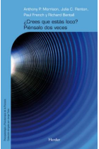 ¿ Crees que estás loco ? Piénsalo dos veces. Recursos para la terapia cognitiva de las psicosis