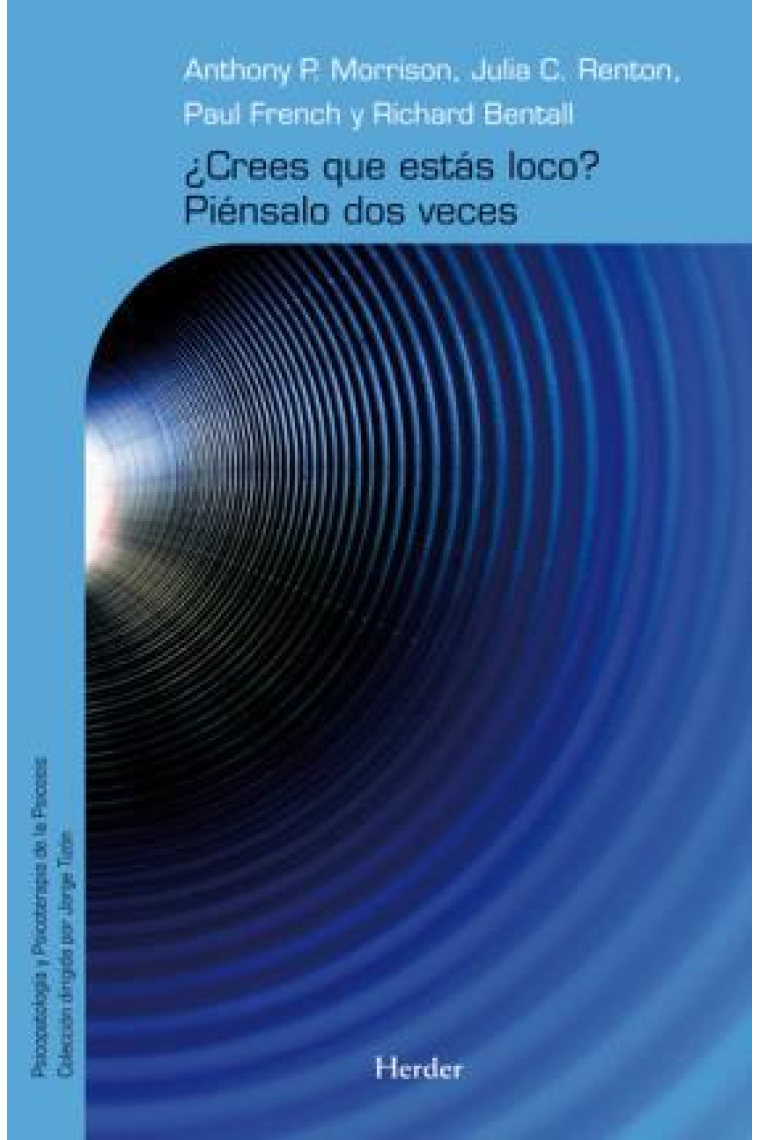 ¿ Crees que estás loco ? Piénsalo dos veces. Recursos para la terapia cognitiva de las psicosis