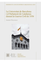 La Universitat de Barcelona i el Parlament de Catalunya durant la Guerra Civil de 1936