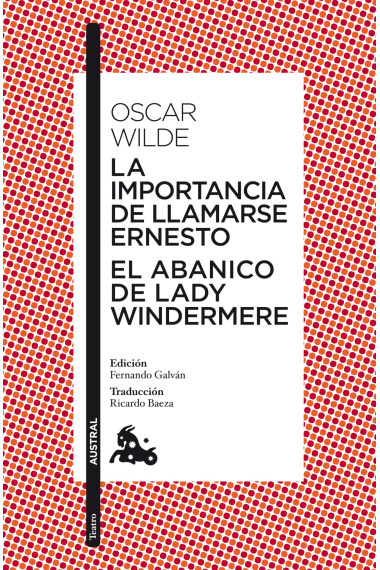 La importancia de llamarse Ernesto / El abanico de lady Windermere