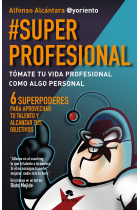 # Super profesional. Tómate tu vida profesional como algo personal