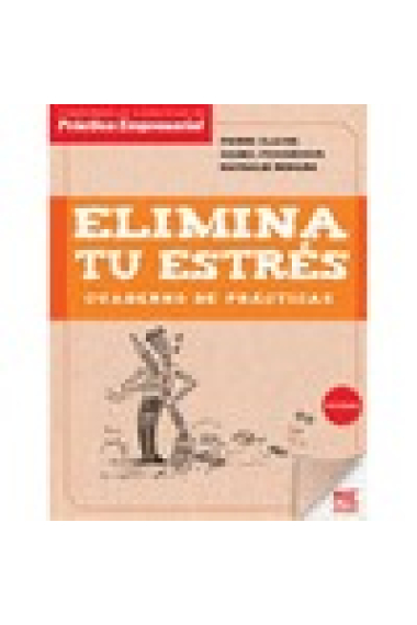 Elimina tu estres. Cuaderno de prácticas