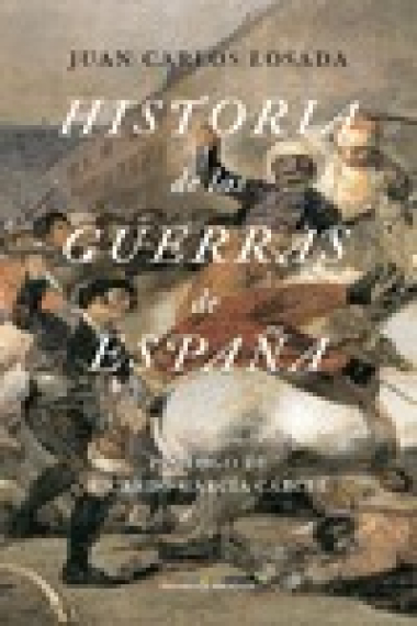 Historia de las guerras de España. De la Conquista de Granada a la guerra de Irak