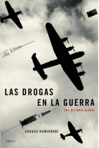 Las drogas en la guerra. Una historia global