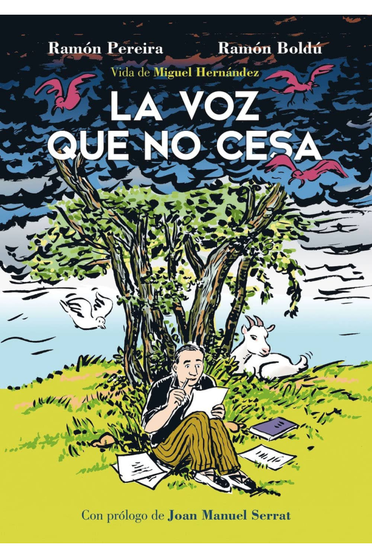 La voz que no cesa. Vida de Miguel Hernández