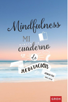 Mindfulness. Mi cuaderno de meditación