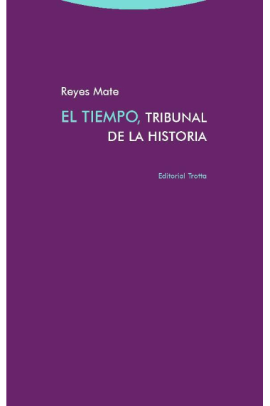 El tiempo, tribunal de la historia