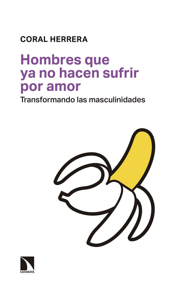 Hombres que ya no hacen sufrir por amor. Transformando las masculinidades