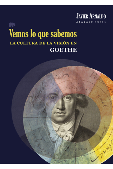 Vemos lo que sabemos: la cultura de la visión en Goethe