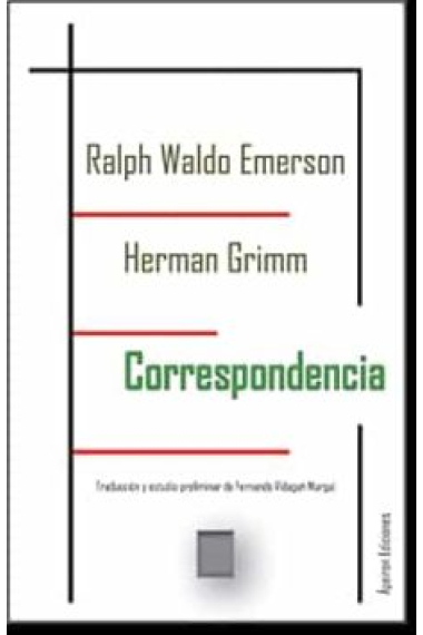 Correspondencia: R. W. Emerson / H. Grimm