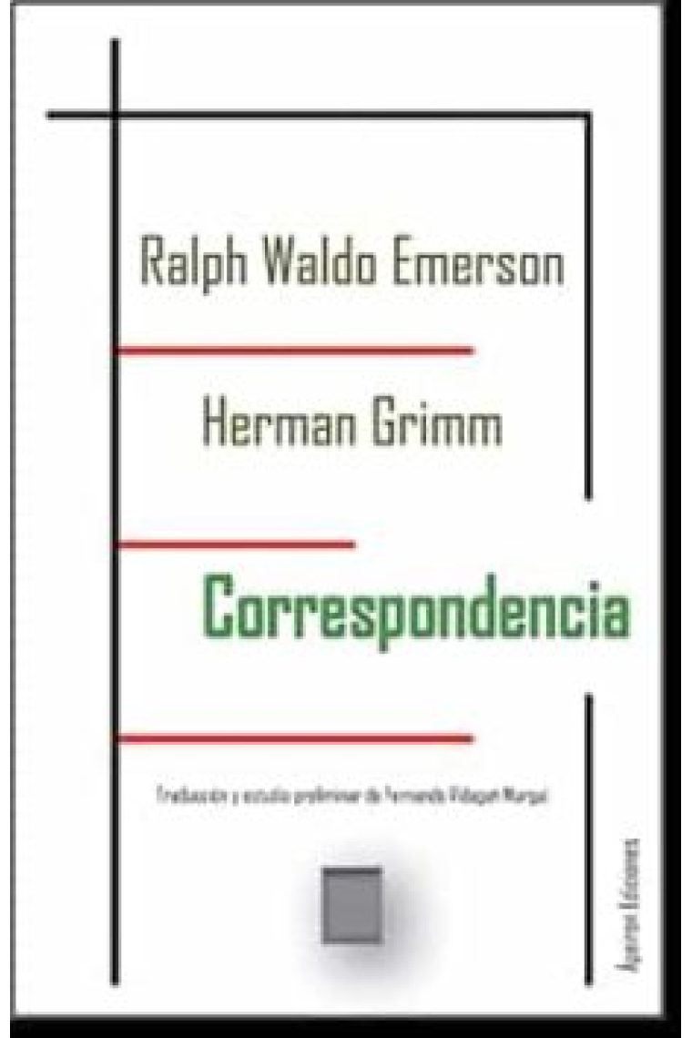 Correspondencia: R. W. Emerson / H. Grimm