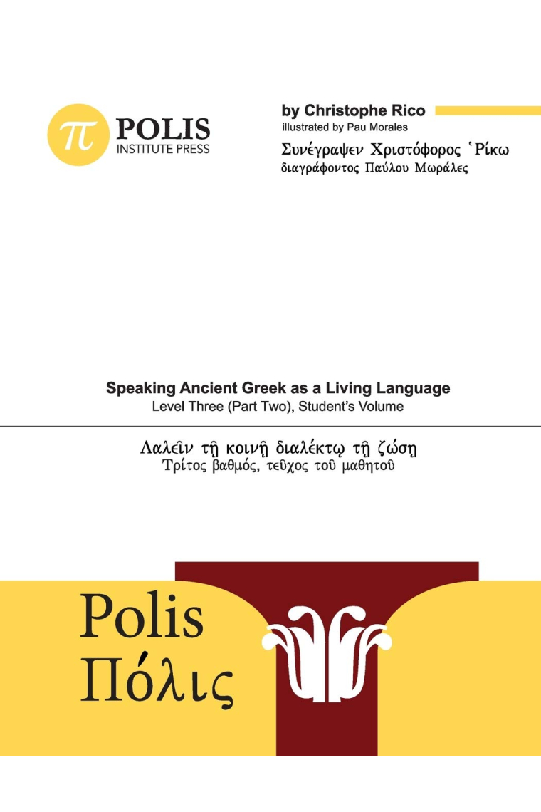 Speaking Ancient Greek as a Living Language, Level Three (Part Two), Student's Volume