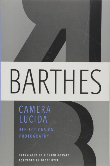 Camera Lucida: Reflections On Photography