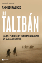 Los talibán. Islam, petróleo y fundamentalismo en el Asia Central