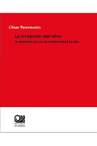 La irrupción del otro: la abstracción en la modernidad tardía