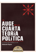 El auge de la Cuarta Teoría Política (La Cuarta Teoría Política, vol. II)