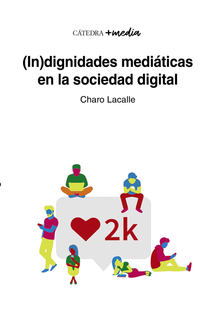 (In)dignidades mediáticas en la sociedad digital