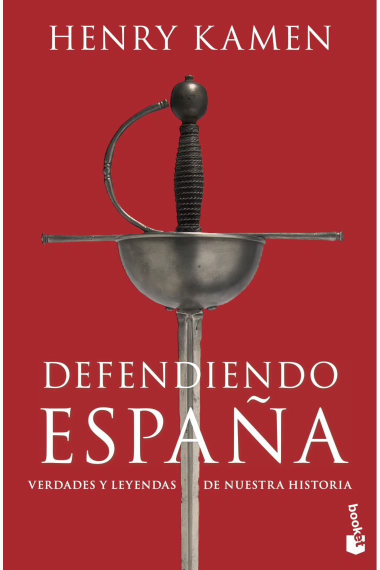 Defendiendo España. Verdades y leyendas de nuestra historia