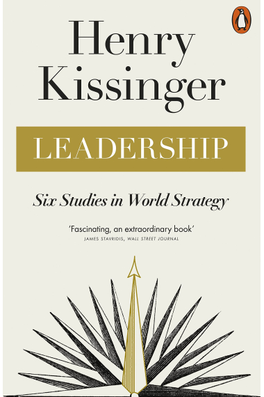 Leadership: Six Studies in World Strategy