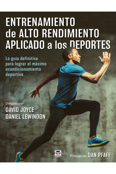 Entrenamiento de alto rendimiento aplicado a los deportes. La guía definitiva para lograr el máximo acondicionamiento deportivo