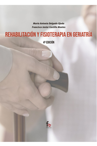 REHABILITACION Y FISIOTERAPIA EN GERIATRIA-4ºEDICION