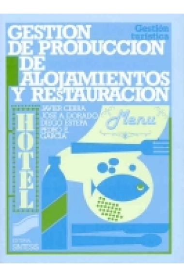 Gestión de producción de alojamientos y restauración.