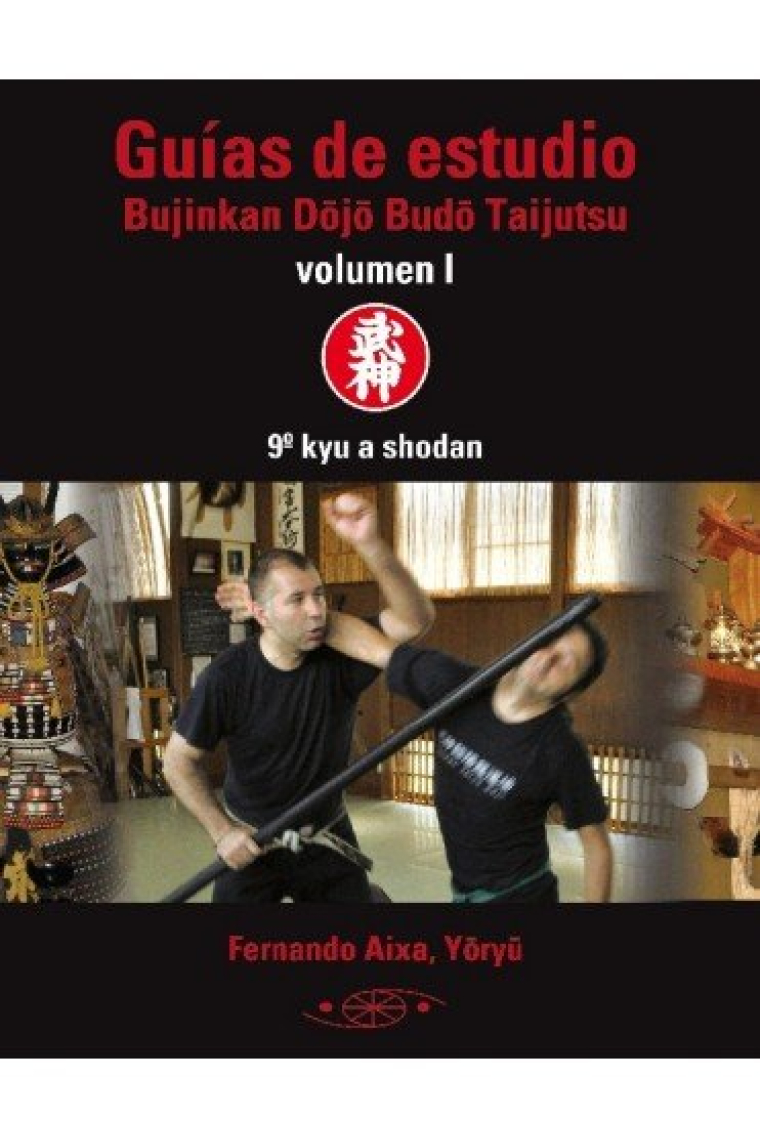 GUIDES FOR STUDY BUJINKAN DOJO BUDO TAIJUTSU VOL 1