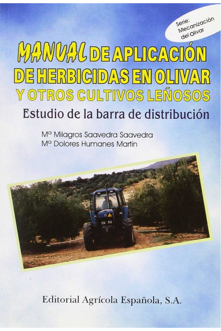 MANUAL DE APLICACION DE HERBICIDAS EN OLIVAR Y OTROS CULTIVOS LEÑOSOS