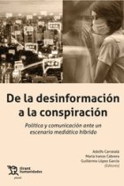 De la desinformación a la conspiración. Política y comunicación ante un escenario mediático híbrido