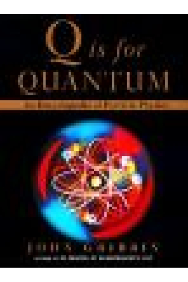 Q is for quantum. An encyclopaedia of particle physics