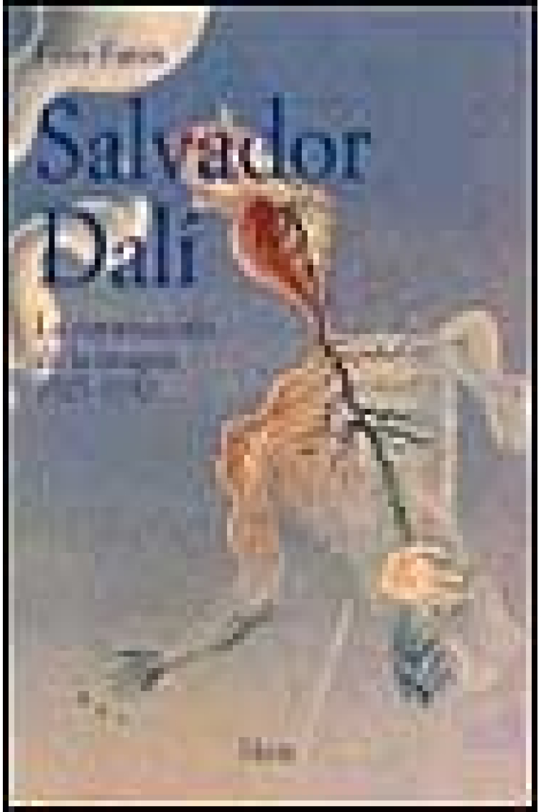 Salvador Dalí. La construcción de la imagen 1925-1930