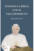 LEYENDO LA BIBLIA CON EL PAPA BENEDICTO XVI