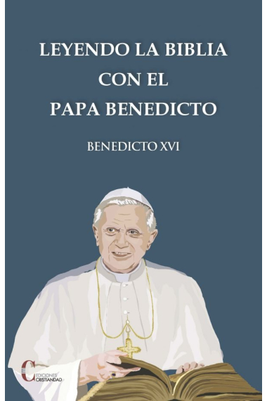 LEYENDO LA BIBLIA CON EL PAPA BENEDICTO XVI