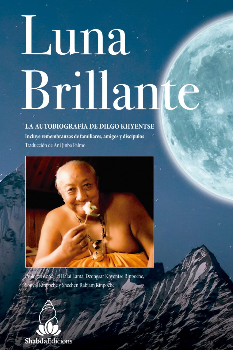 Luna Brillante. La Autobiografía de Dilgo Khyentse