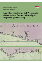 LAS VILLAS MARITIMAS DEL PRINCIPADO DE ASTURIAS A FINALES