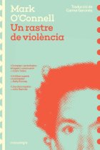 Un rastre de violència. Una història de veritats, invencions i assassinats