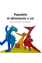 PAPALELO EL DINOSAURIO Y YO