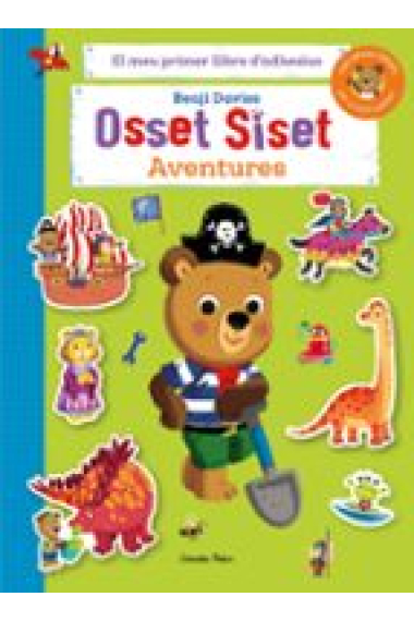 Osset Siset. El meu primer llibre d’adhesius. Aventures