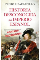 Historia desconocida del imperio español