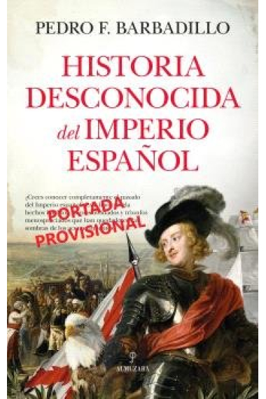 Historia desconocida del imperio español