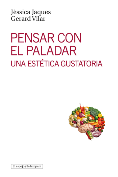 Pensar con el paladar: una estética gustatoria