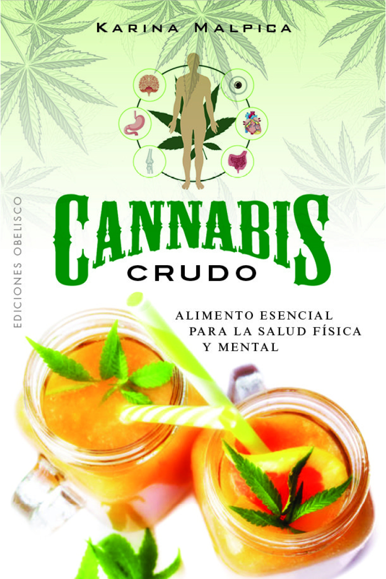 Cannabis crudo. Alimento esencial para la salud física y mental