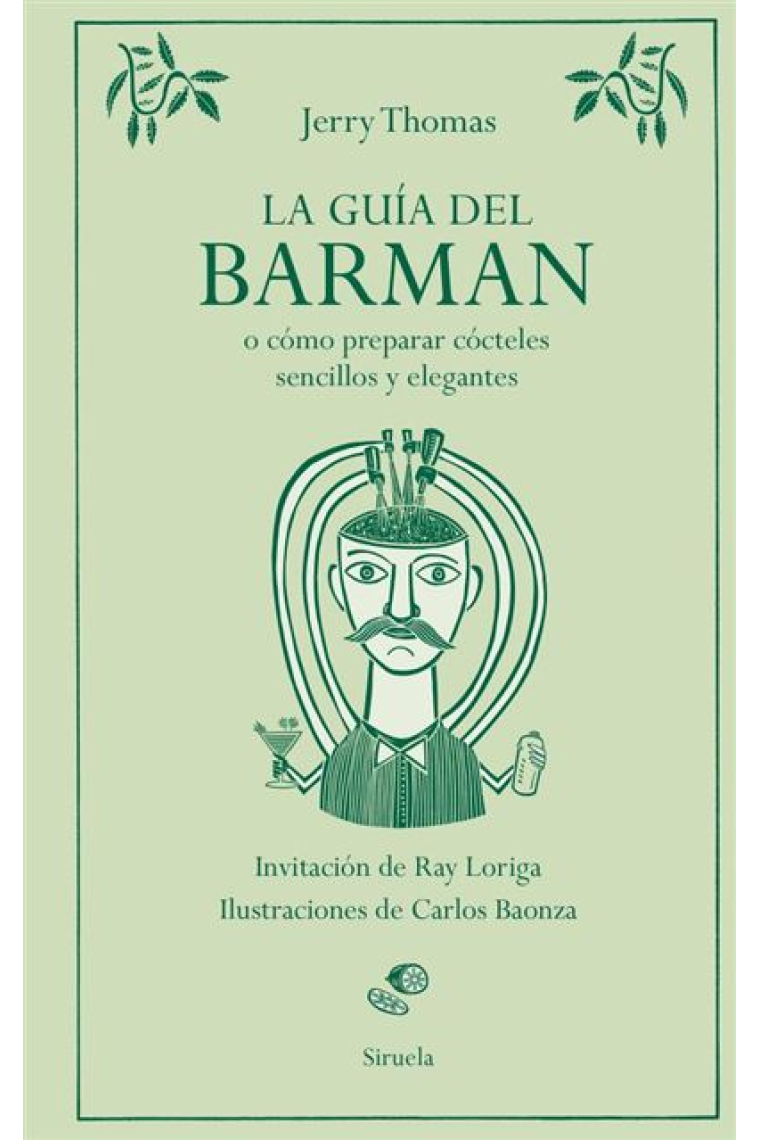 La guía del barman. O cómo preparar cócteles sencillos y elegantes