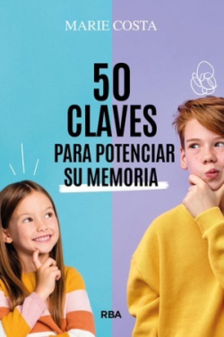 50 claves para potenciar su memoria. Una guía parental de 5 a 10 años