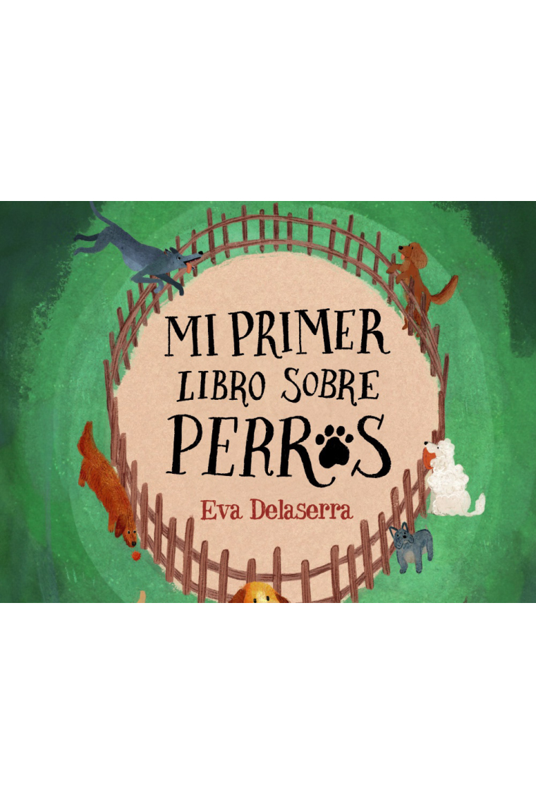 MI PRIMER LIBRO SOBRE PERROS