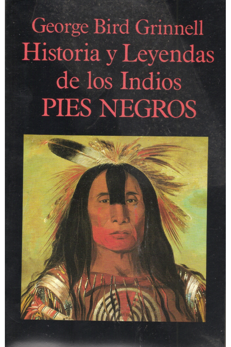 Historia y leyendas de los indios pies negros