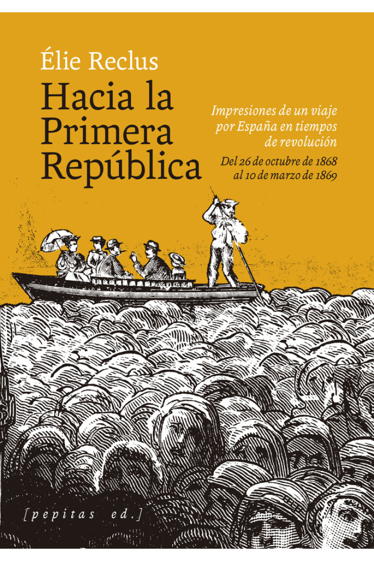 Hacia la Primera República. Impresiones de un viaje por España en tiempos de revolución