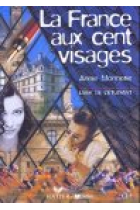 La France aux cent visages. Livre de l'eleve