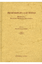 Dejar hablar a los textos : homenaje a Francisco Márquez Villanueva. 2 vols.